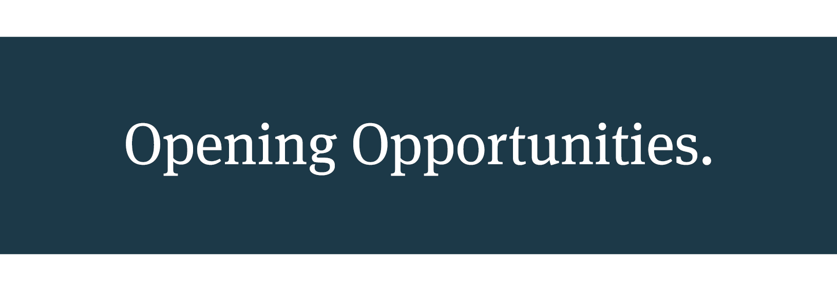 Opening Opportunities