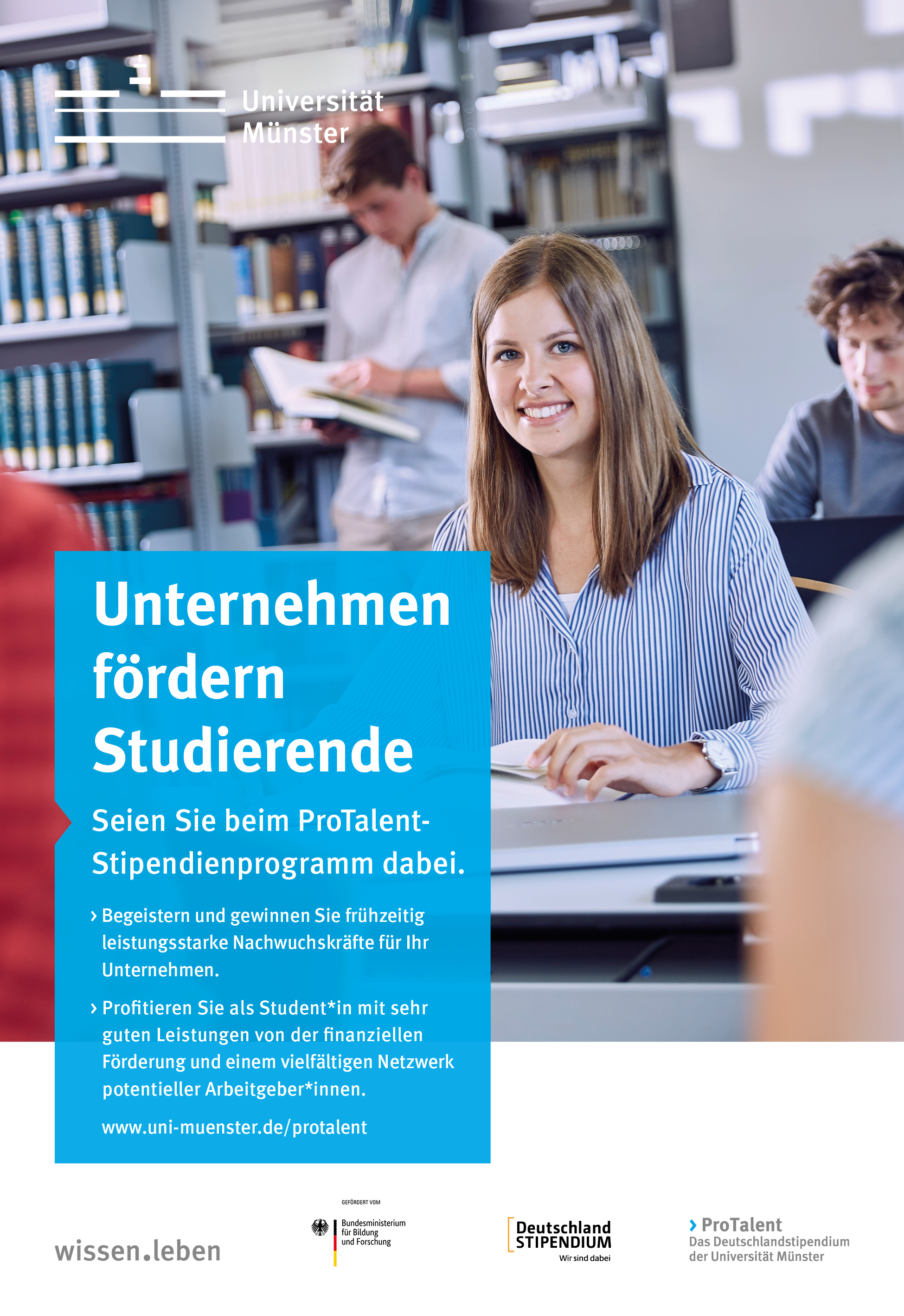 ProTalent-Anzeige: UNternehmen fördern Studierende. Seien Sie beim ProTalent-Stipendienprogramm dabei.
